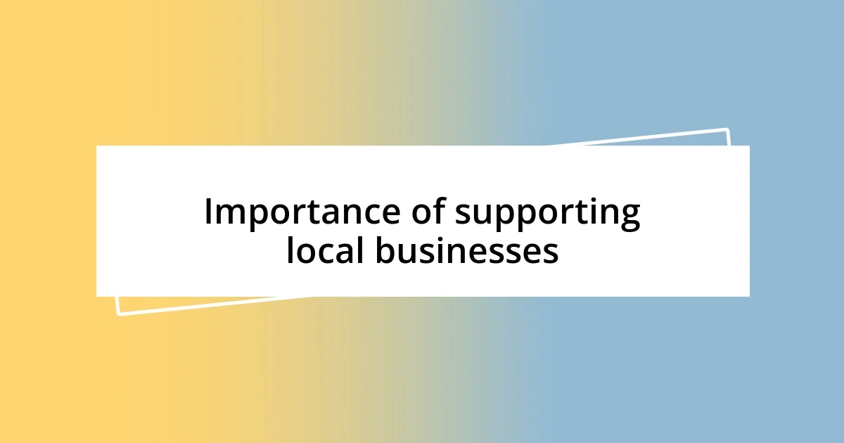 Importance of supporting local businesses