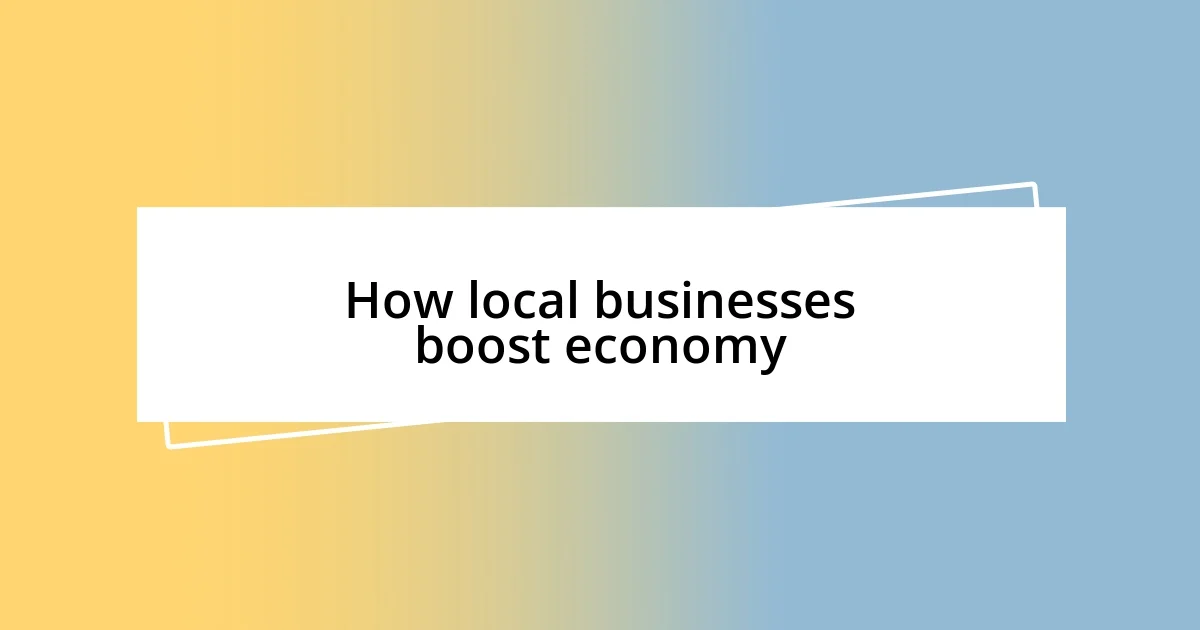 How local businesses boost economy