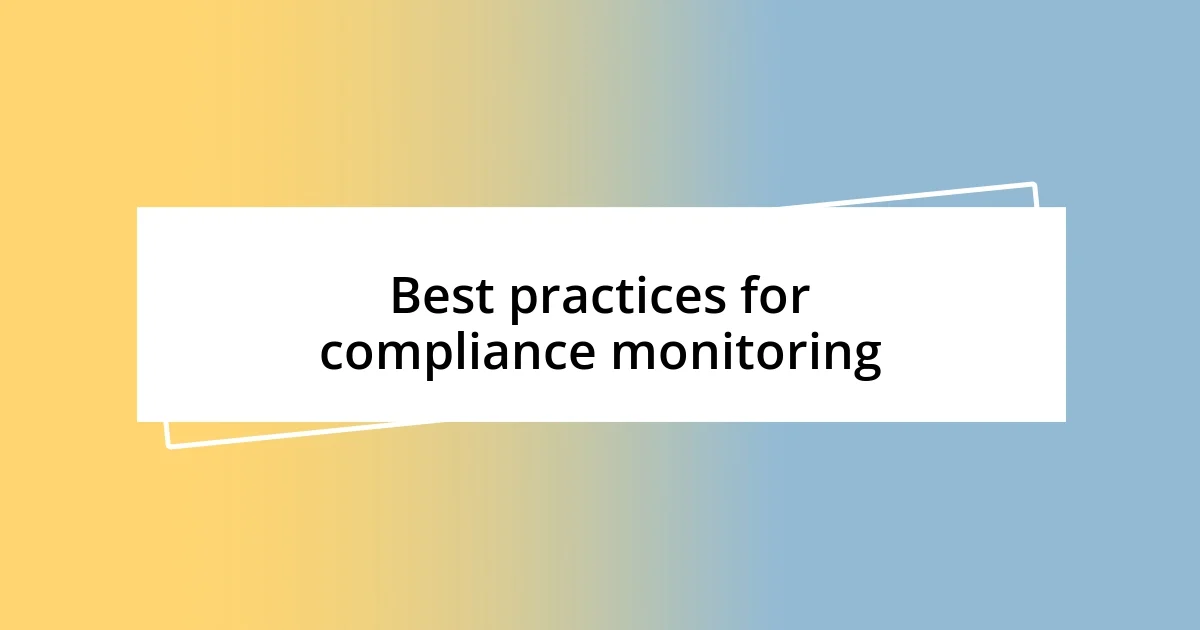 Best practices for compliance monitoring