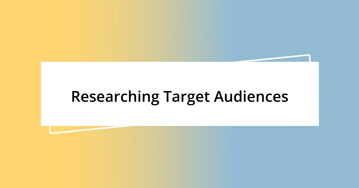 Researching Target Audiences