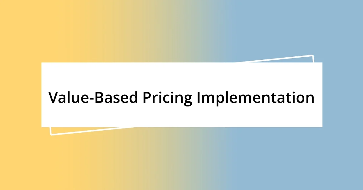 Value-Based Pricing Implementation