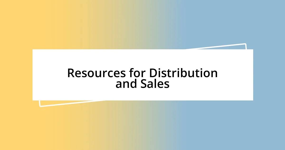 Resources for Distribution and Sales