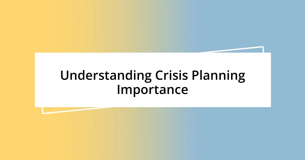 Understanding Crisis Planning Importance