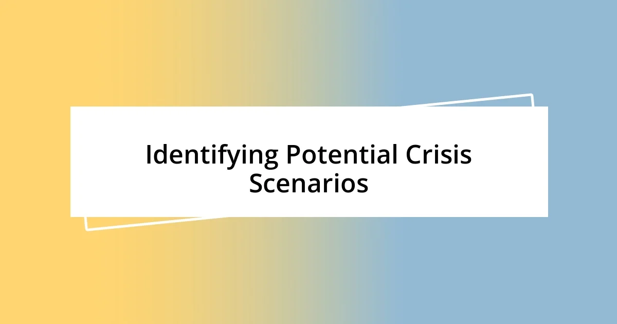 Identifying Potential Crisis Scenarios